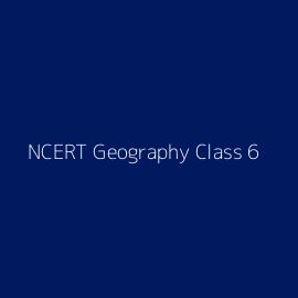 NCERT Geography Class 6